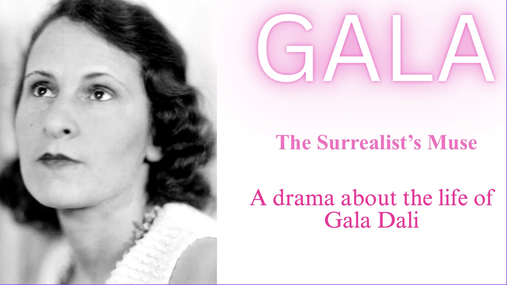 Concept poster for the screenplay The Surrealist's Muse: a black-and-white portrait of Gala Dalí beside the title GALA and the tagline A drama about the life of Gala Dali
