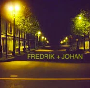 Title artwork for the screenplay Fredrik + Johan, showing a quiet, lamplit street at night with the title FREDRIK + JOHAN over it